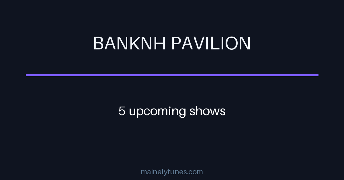 Photo of BankNH Pavilion