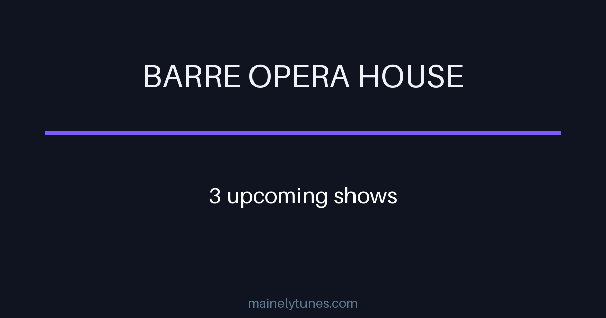 Photo of Barre Opera House