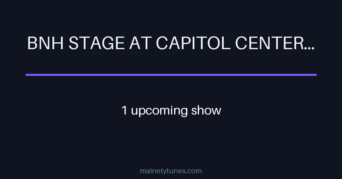 Photo of BNH Stage at Capitol Center for the Arts