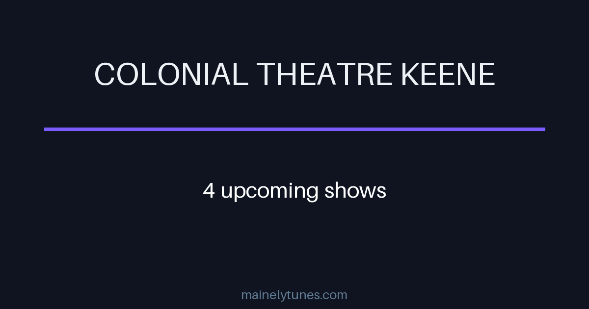 Photo of Colonial Theatre Keene