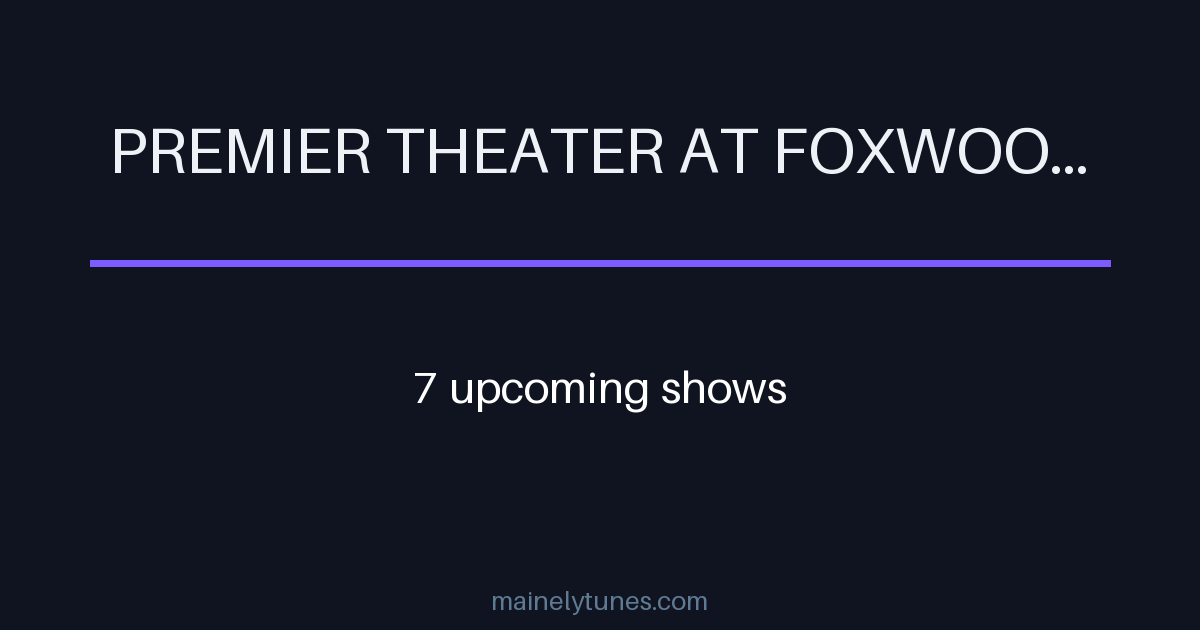 Photo of Premier Theater at Foxwoods Resort Casino
