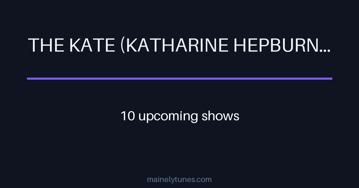 Photo of The Kate (Katharine Hepburn Cultural Arts Center)